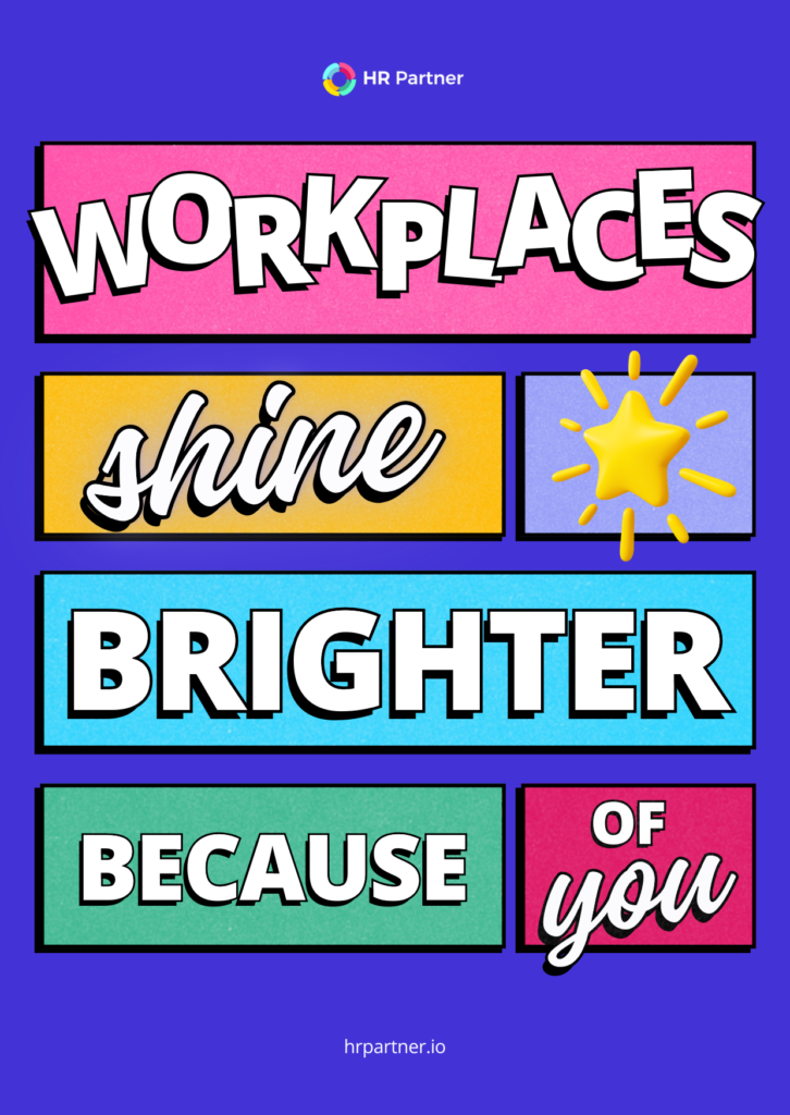 Workplaces shine brighter because of you