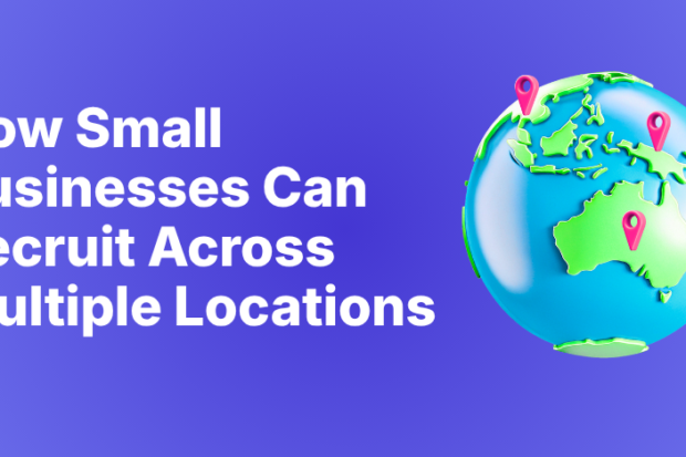 How Small Businesses Can Recruit Across Multiple Locations