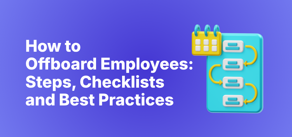 How to Offboard Employees Steps, Checklists and Best Practices