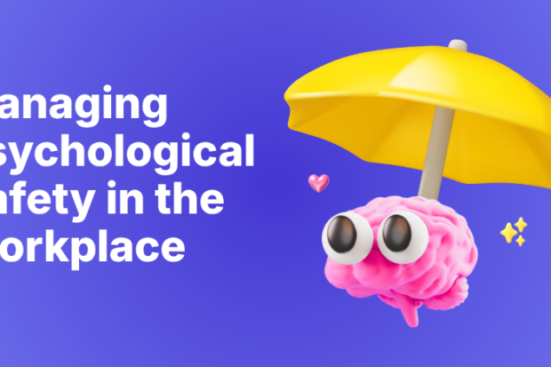 Managing Psychological Safety in the Workplace